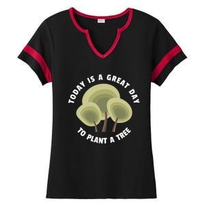 Today Is A Great Day To Plant A Tree Gift Earth Day Meaningful Gift Ladies Halftime Notch Neck Tee