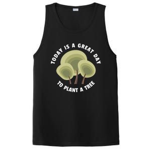 Today Is A Great Day To Plant A Tree Gift Earth Day Meaningful Gift PosiCharge Competitor Tank