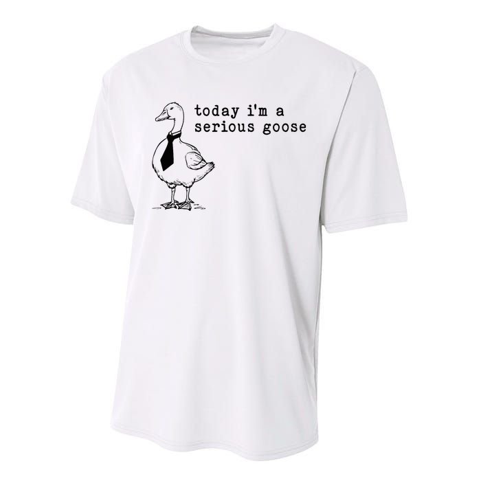 Today IM A Serious Goose Performance Sprint T-Shirt