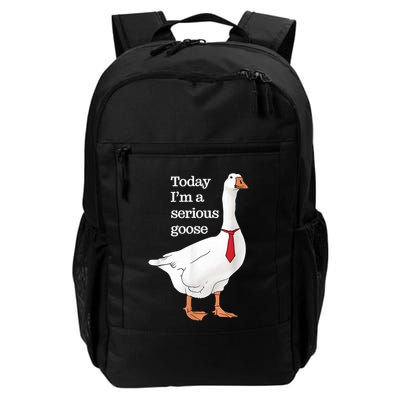 Today I Am A Serious Goose Funny Oddly Specific Dank Meme Daily Commute Backpack