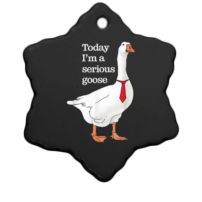 Today I Am A Serious Goose Funny Oddly Specific Dank Meme Ceramic Star Ornament