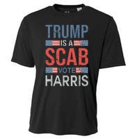 Trump Is A Scab Trumps A Scab Cooling Performance Crew T-Shirt