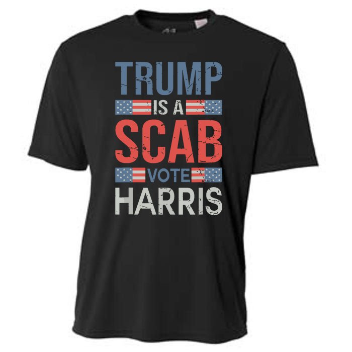 Trump Is A Scab Trumps A Scab Cooling Performance Crew T-Shirt