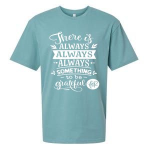 There Is Always Always Always Something To Be Grateful For Gift Sueded Cloud Jersey T-Shirt