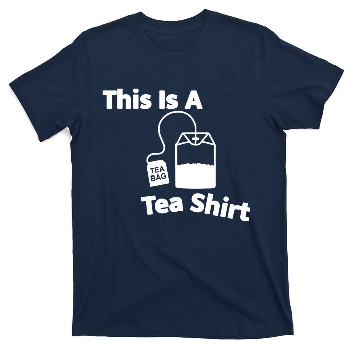 This Is A Tea T-Shirt