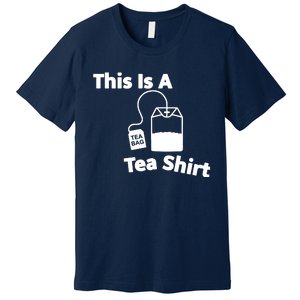 This Is A Tea Premium T-Shirt