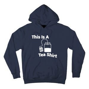 This Is A Tea Tall Hoodie