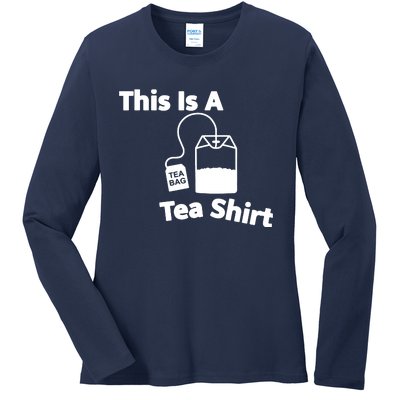 This Is A Tea Ladies Long Sleeve Shirt