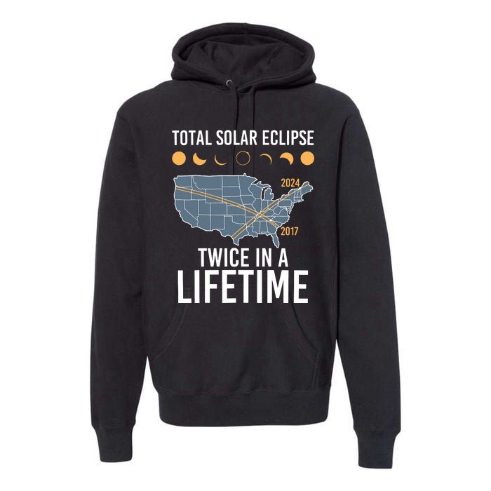 Twice In A Lifetime Solar Eclipse 2024 Total Eclipse Premium Hoodie