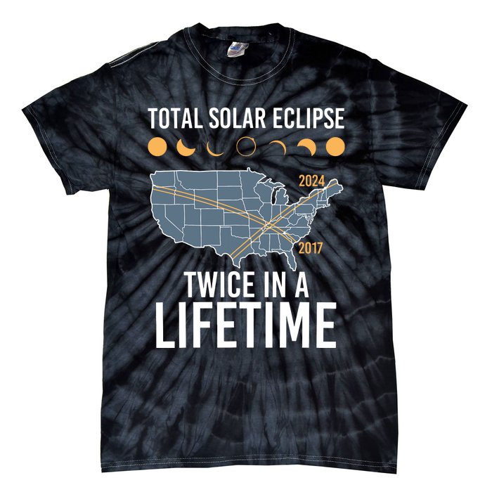 Twice In A Lifetime Solar Eclipse 2024 Total Eclipse Tie-Dye T-Shirt