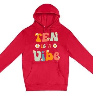 Ten Is A Vibe 10th Birthday Party 10 Ten Year Old Decor Premium Pullover Hoodie