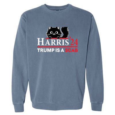 Trump Is A Scab Vote Harris Funny Harris Kamala Trump Garment-Dyed Sweatshirt