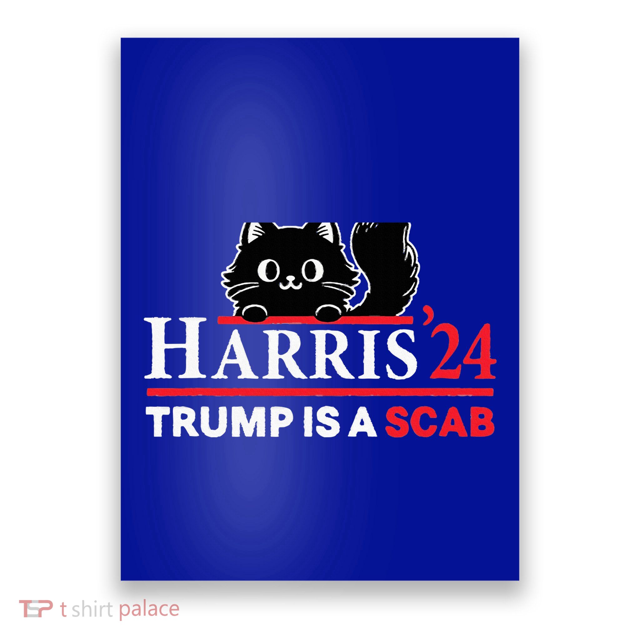 Trump Is A Scab Vote Harris Funny Harris Kamala Trump Poster
