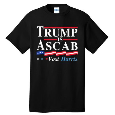 Trump Is A Scab Vote Harris Walz 2024 Tall T-Shirt