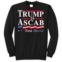 Trump Is A Scab Vote Harris Walz 2024 Tall Sweatshirt