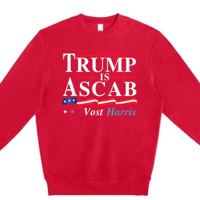 Trump Is A Scab Vote Harris Walz 2024 Premium Crewneck Sweatshirt