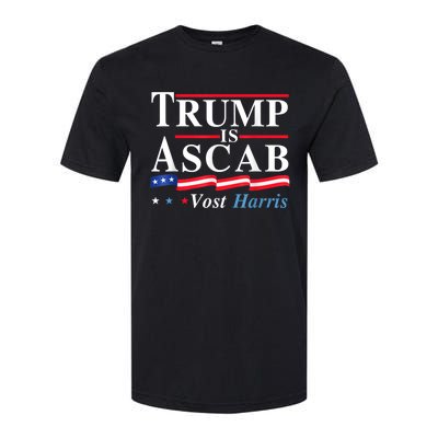 Trump Is A Scab Vote Harris Walz 2024 Softstyle CVC T-Shirt