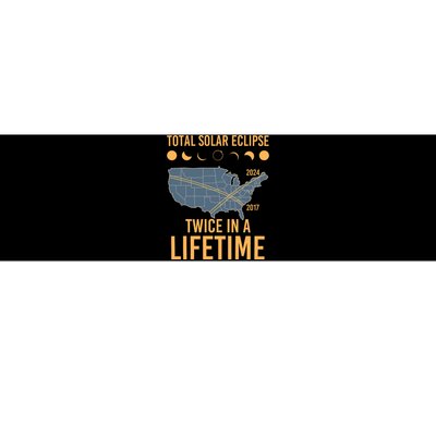 Twice In A Lifetime Solar Eclipse 2024 Total Eclipse Bumper Sticker