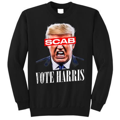 Trump Is A Scab Vote Kamala Harris 2024 Harris Walz 2024 Sweatshirt