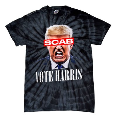 Trump Is A Scab Vote Kamala Harris 2024 Harris Walz 2024 Tie-Dye T-Shirt