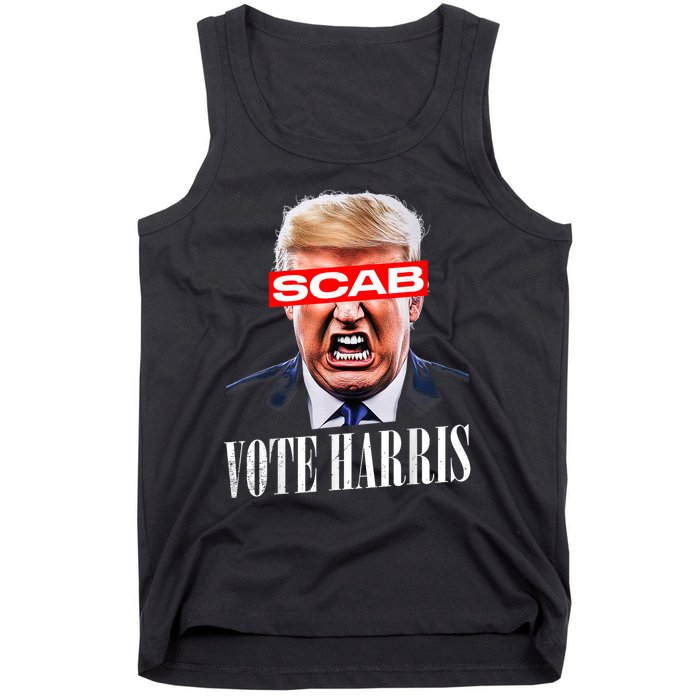 Trump Is A Scab Vote Kamala Harris 2024 Harris Walz 2024 Tank Top