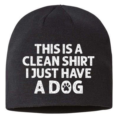 This Is A Clean I Just Have A Dog Funny Dog Hair Joke Sustainable Beanie