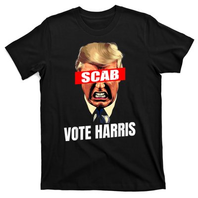 Trump Is A Scab Vote Kamala Harris 2024 Harris Walz 2024 T-Shirt