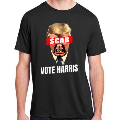 Trump Is A Scab Vote Kamala Harris 2024 Harris Walz 2024 Adult ChromaSoft Performance T-Shirt