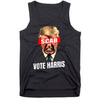 Trump Is A Scab Vote Kamala Harris 2024 Harris Walz 2024 Tank Top