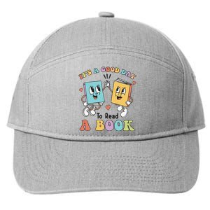 Teacher Its A Good Day To Read A Book 7-Panel Snapback Hat