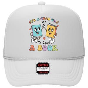 Teacher Its A Good Day To Read A Book High Crown Mesh Back Trucker Hat