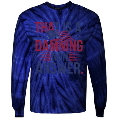 That Is A Damning Non Answer Saying Debate Quote Election Tie-Dye Long Sleeve Shirt