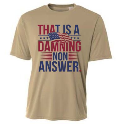 That Is A Damning Non Answer Saying Debate Quote Election Cooling Performance Crew T-Shirt