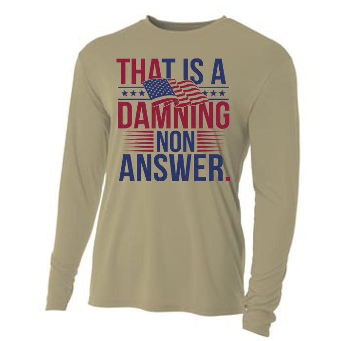 That Is A Damning Non Answer Saying Debate Quote Election Cooling Performance Long Sleeve Crew