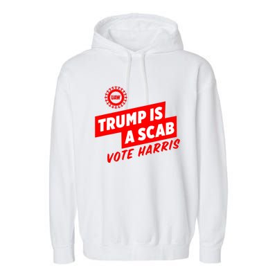 Trump Is A Scab Garment-Dyed Fleece Hoodie