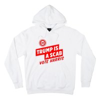 Trump Is A Scab Hoodie