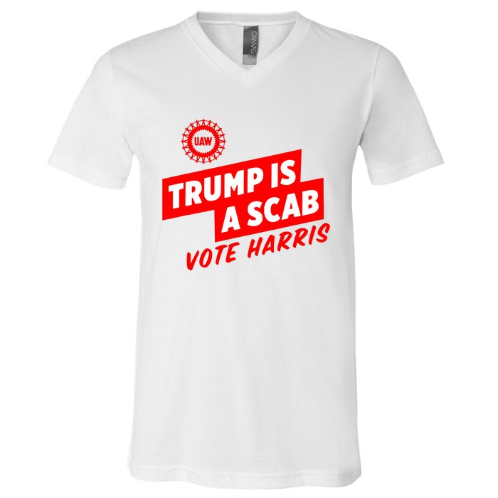 Trump Is A Scab V-Neck T-Shirt