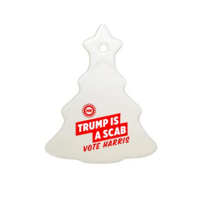 Trump Is A Scab Ceramic Tree Ornament