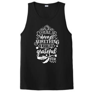 There Is Always Something To Be Grateful For Thanksgiving Gift PosiCharge Competitor Tank