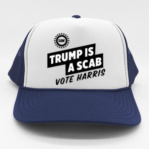 Trump Is A Scab Trucker Hat