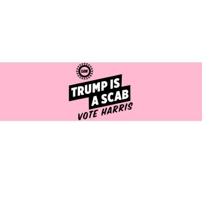 Trump Is A Scab Bumper Sticker