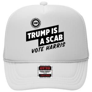 Trump Is A Scab High Crown Mesh Back Trucker Hat