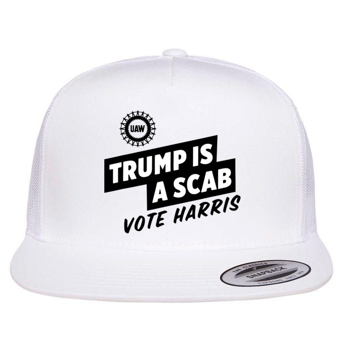 Trump Is A Scab Flat Bill Trucker Hat