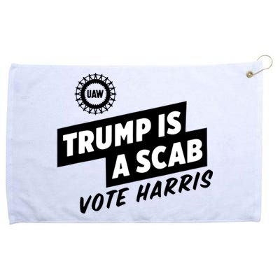 Trump Is A Scab Grommeted Golf Towel