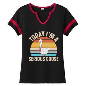 Today IM A Serious Goose Ladies Halftime Notch Neck Tee