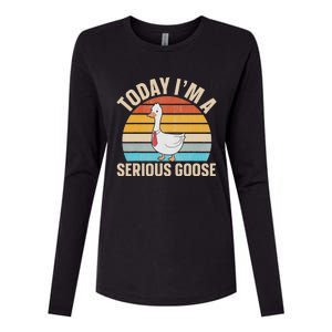 Today IM A Serious Goose Womens Cotton Relaxed Long Sleeve T-Shirt