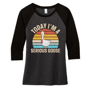 Today IM A Serious Goose Women's Tri-Blend 3/4-Sleeve Raglan Shirt