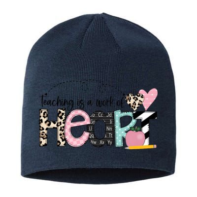 Teaching Is A Work Of Heart Sustainable Beanie