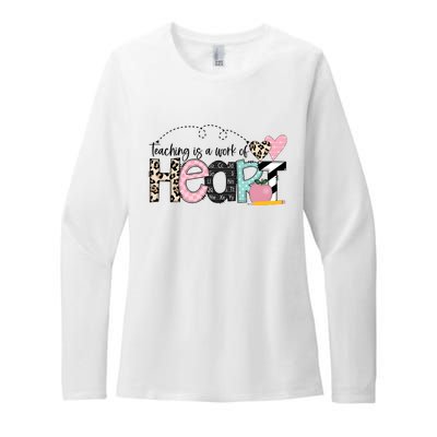 Teaching Is A Work Of Heart Womens CVC Long Sleeve Shirt