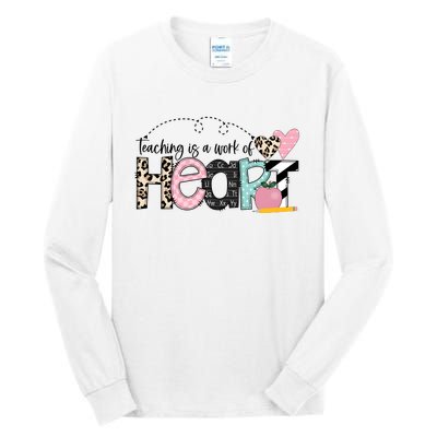 Teaching Is A Work Of Heart Tall Long Sleeve T-Shirt